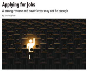 Applying for Jobs: A Strong Resume and Cover Letter May Not Be Enough
